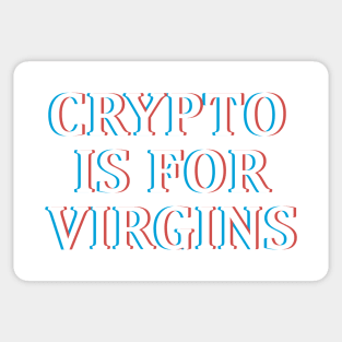 Crypto is For Virgins Glitch Sticker